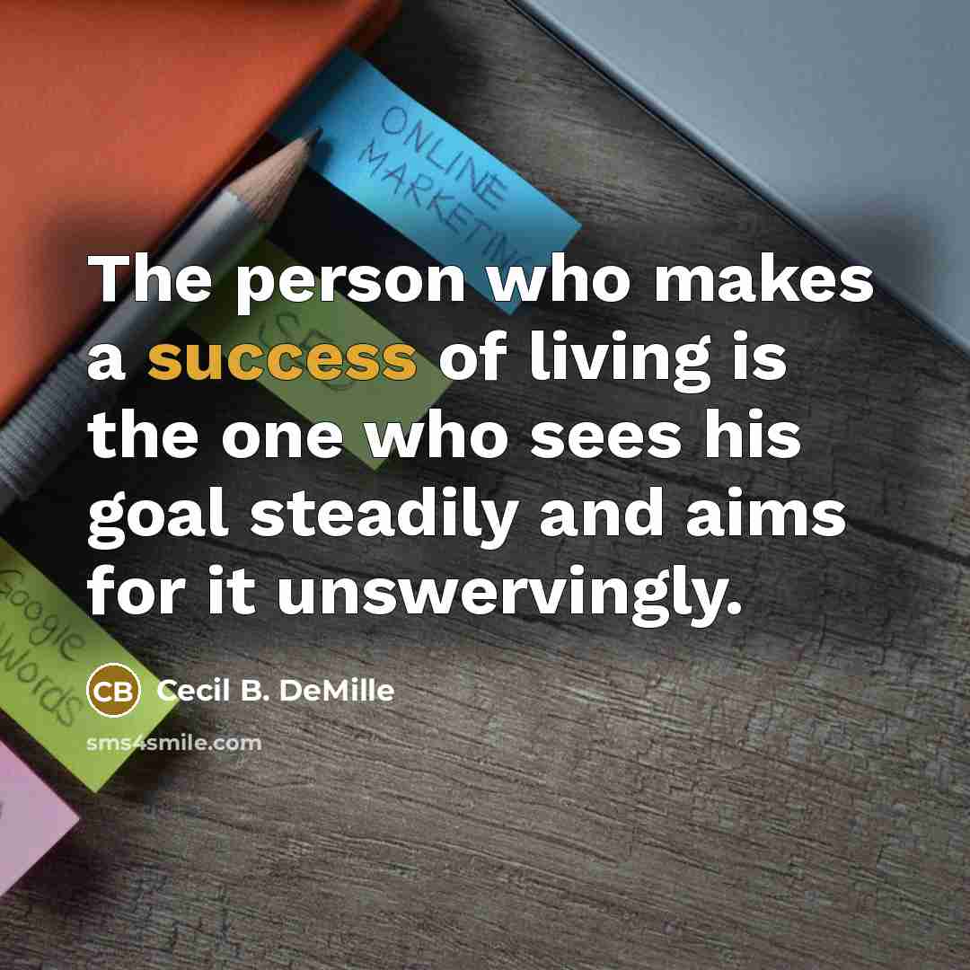 “The person who makes a success of living is the…” quote by Cecil B. DeMille