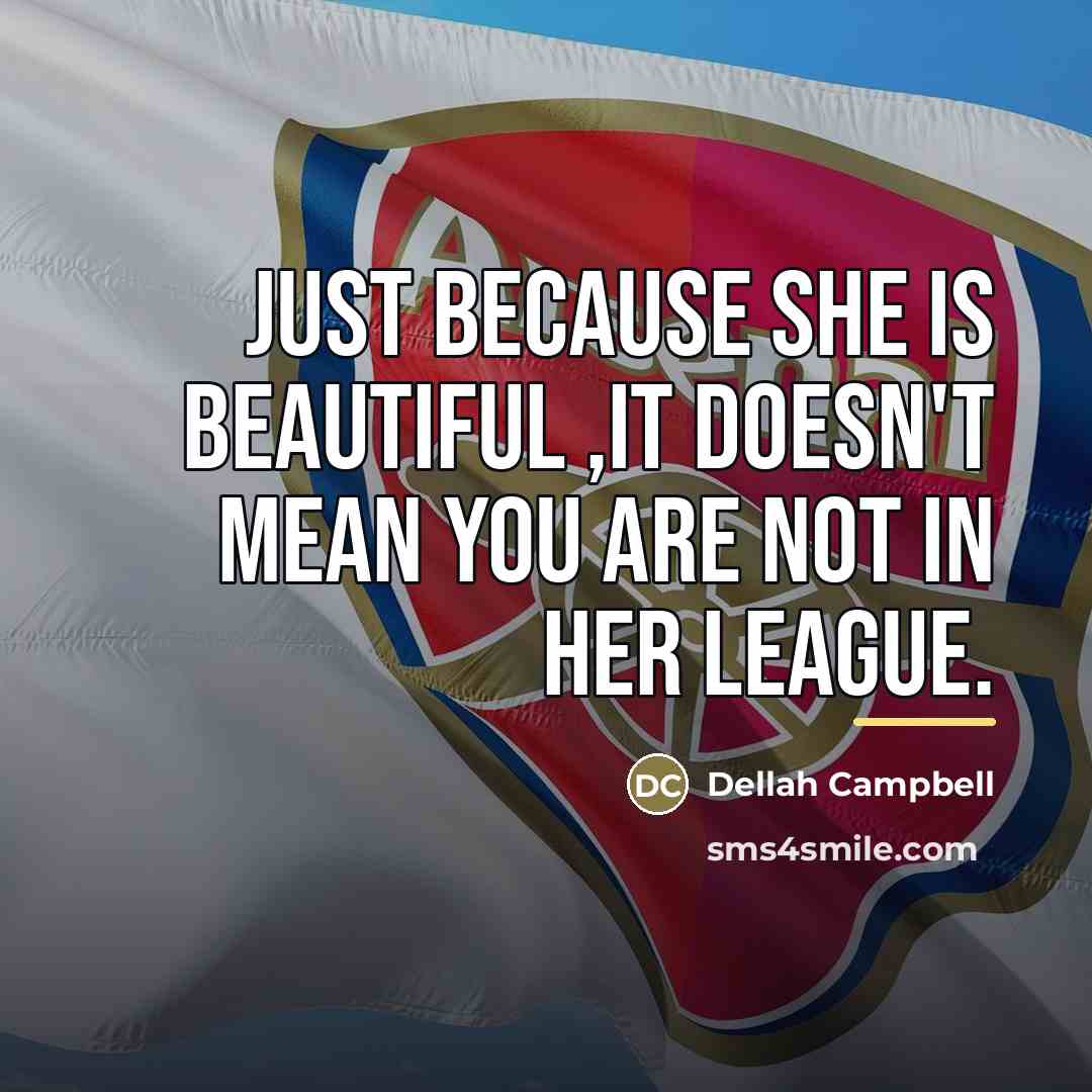 “Just because she is beautiful ,it doesn't mean you are…” quote by Dellah Campbell