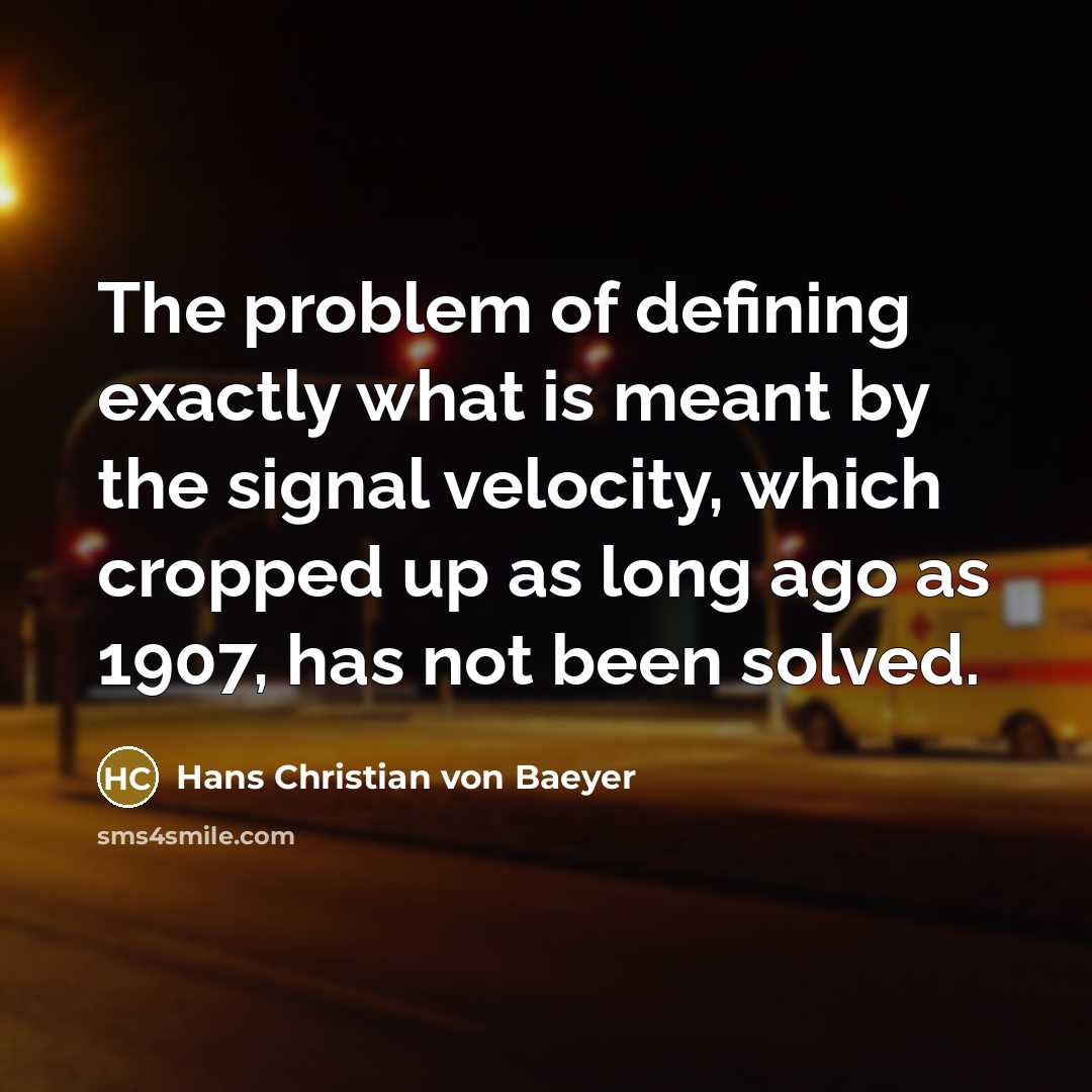“The problem of defining exactly what is meant by the…” quote by Hans Christian von Baeyer