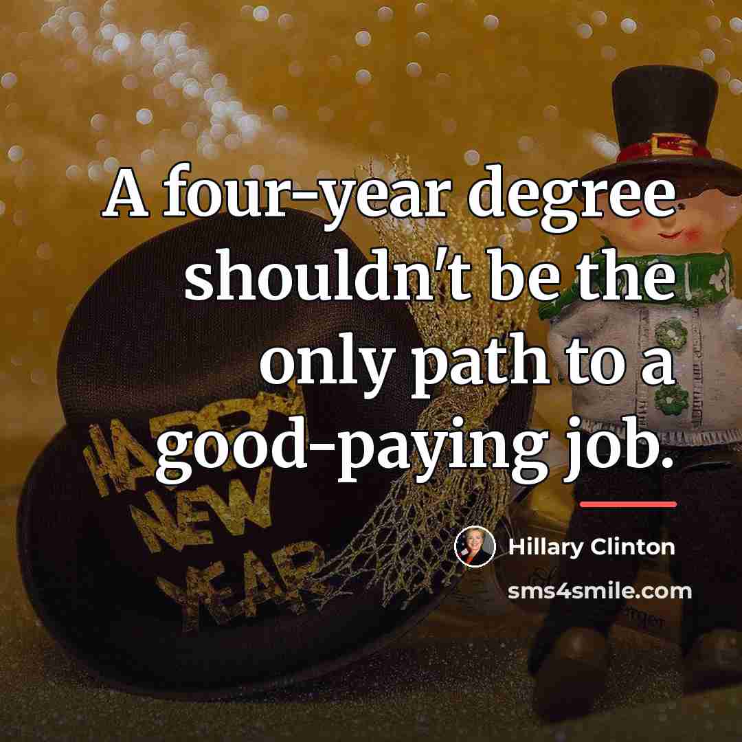 “A four-year degree shouldn't be the only path to a…” quote by Hillary Clinton