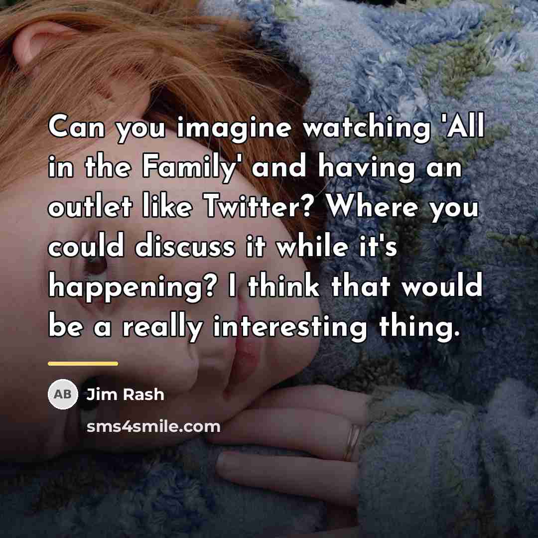 “Can you imagine watching 'All in the Family' and having…” quote by Jim Rash