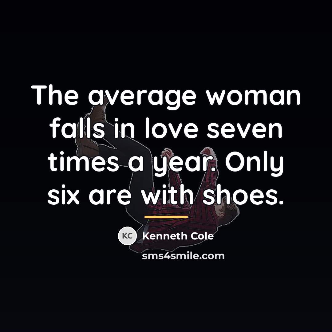 “The average woman falls in love seven times a year.…” quote by Kenneth Cole