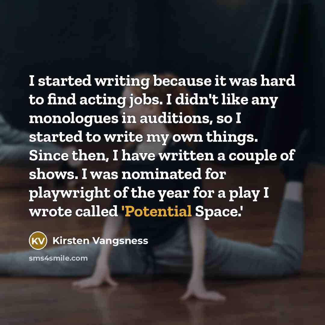 “I started writing because it was hard to find acting…” quote by Kirsten Vangsness