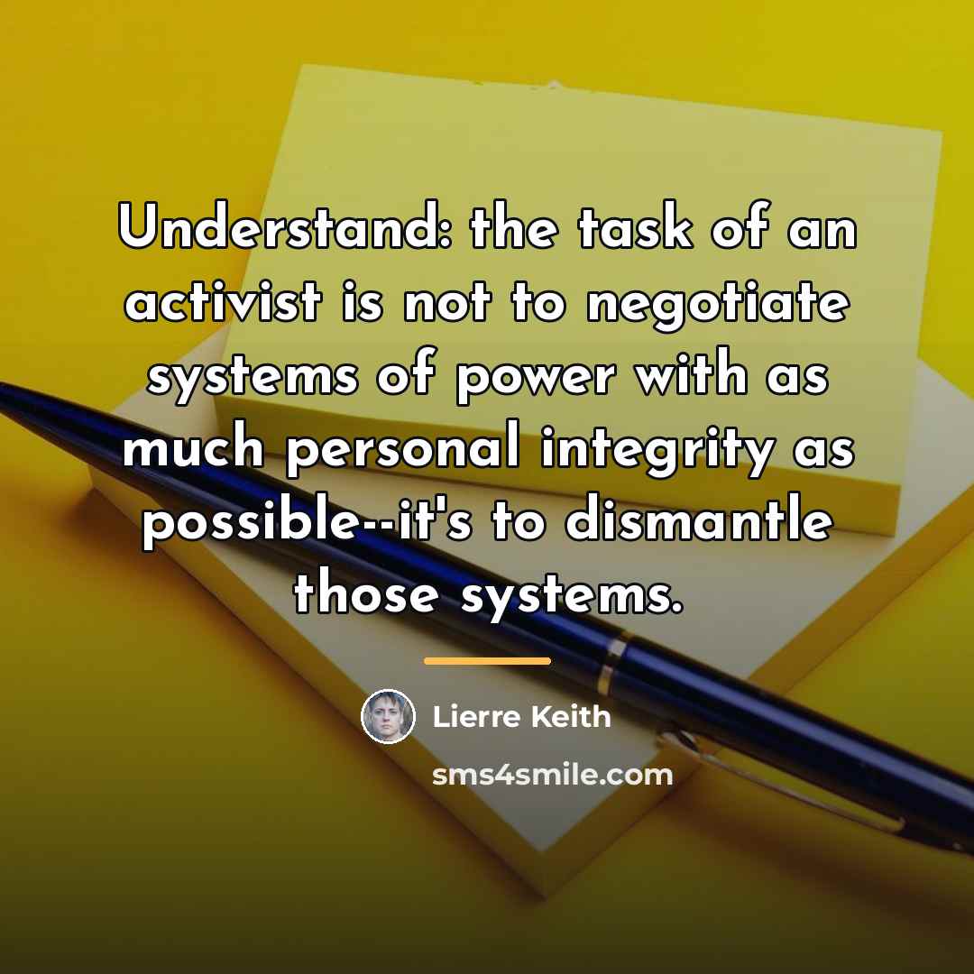 “Understand: the task of an activist is not to negotiate…” quote by Lierre Keith