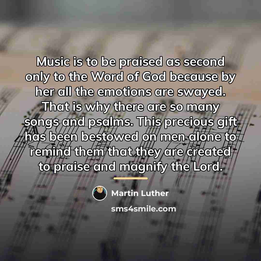 “Music is to be praised as second only to the…” quote by Martin Luther