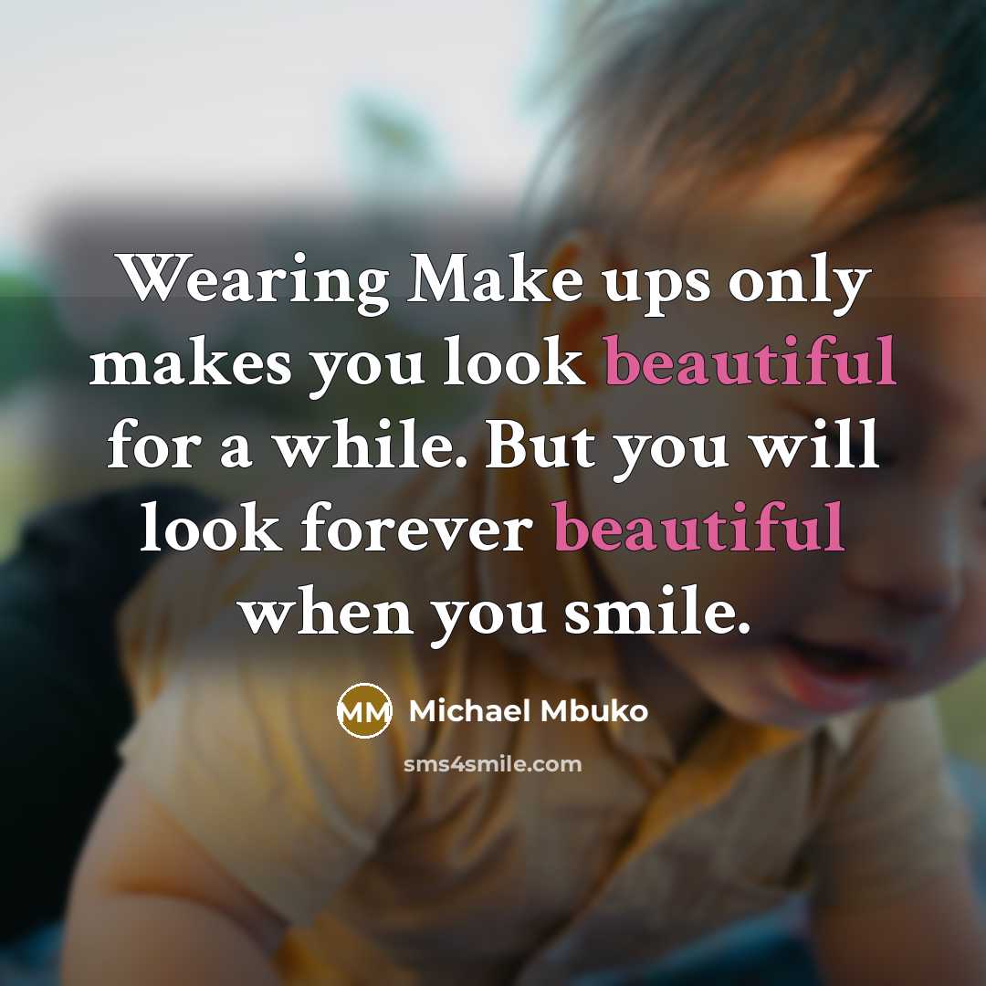 “Wearing Make ups only makes you look beautiful for a…” quote by Michael Mbuko