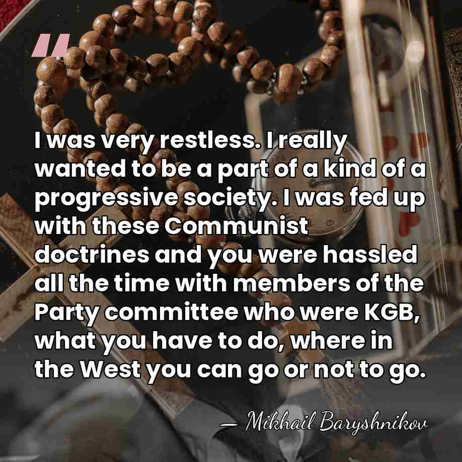I was very restless. I really wanted to be a part of&hellip; - Mikhail Baryshnikov