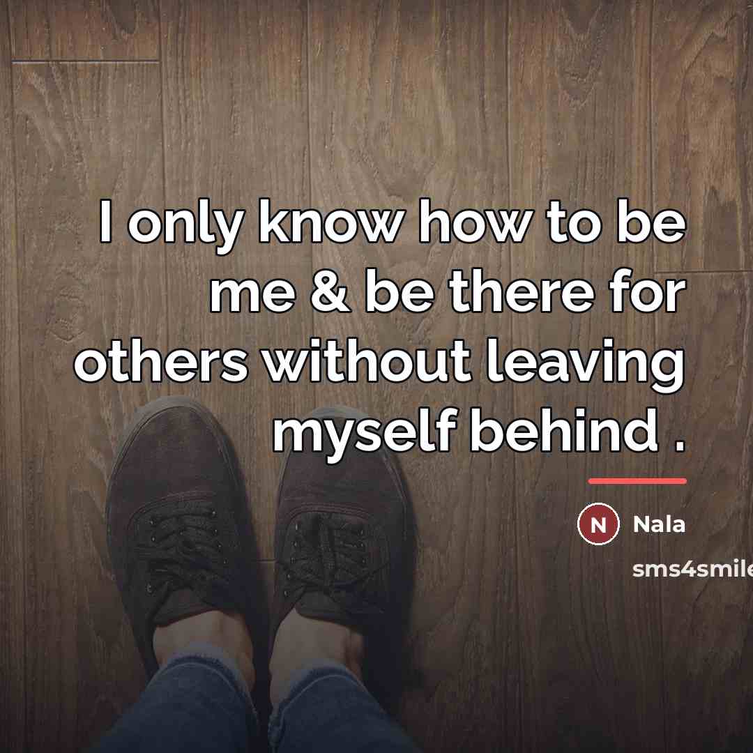 “I only know how to be me & be there…” quote by Nala