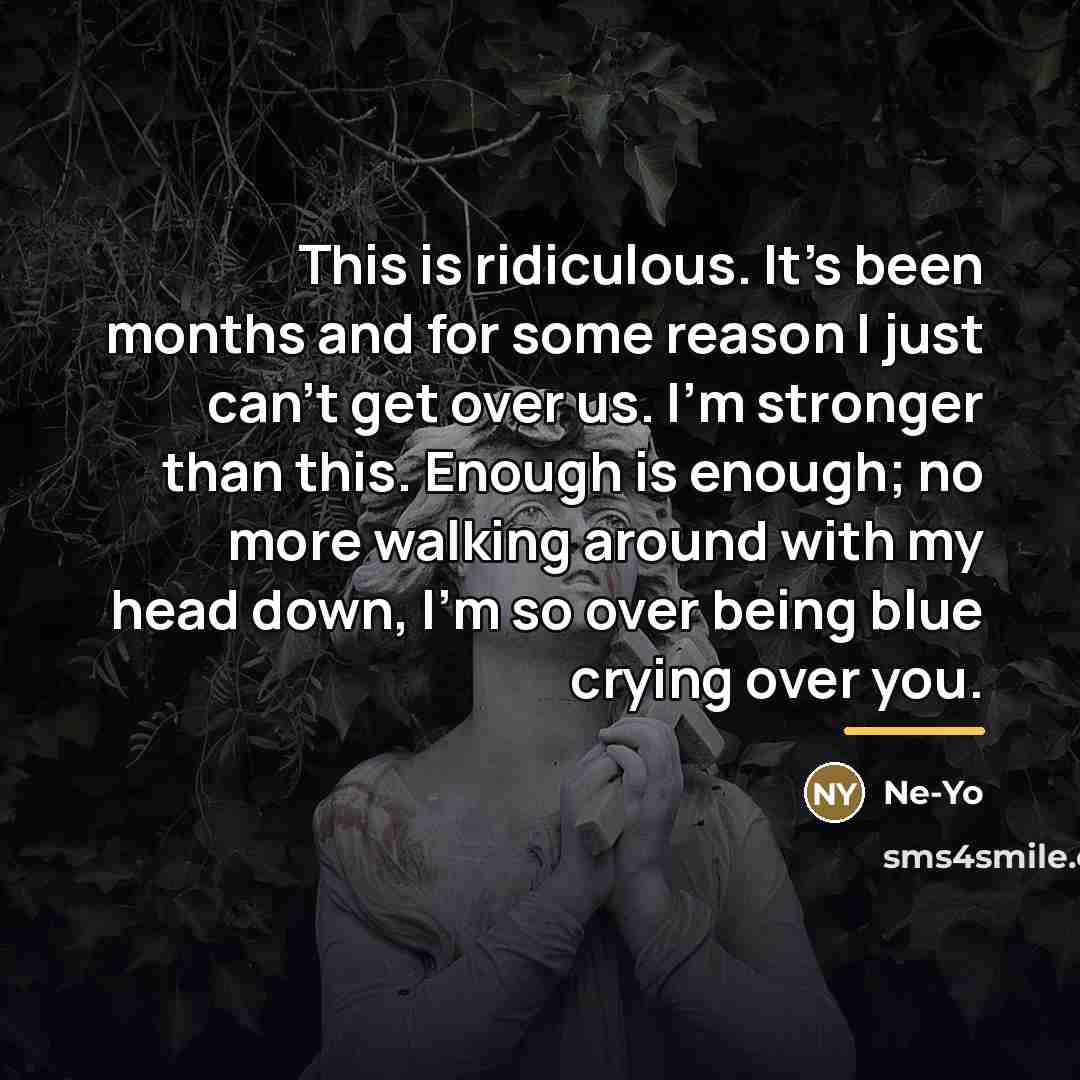 “This is ridiculous. It's been months and for some reason…” quote by Ne-Yo