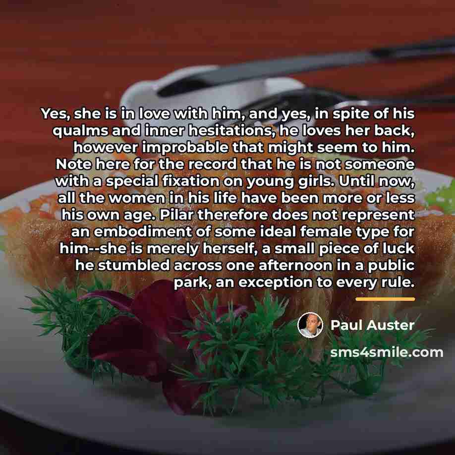 “Yes, she is in love with him, and yes, in…” quote by Paul Auster