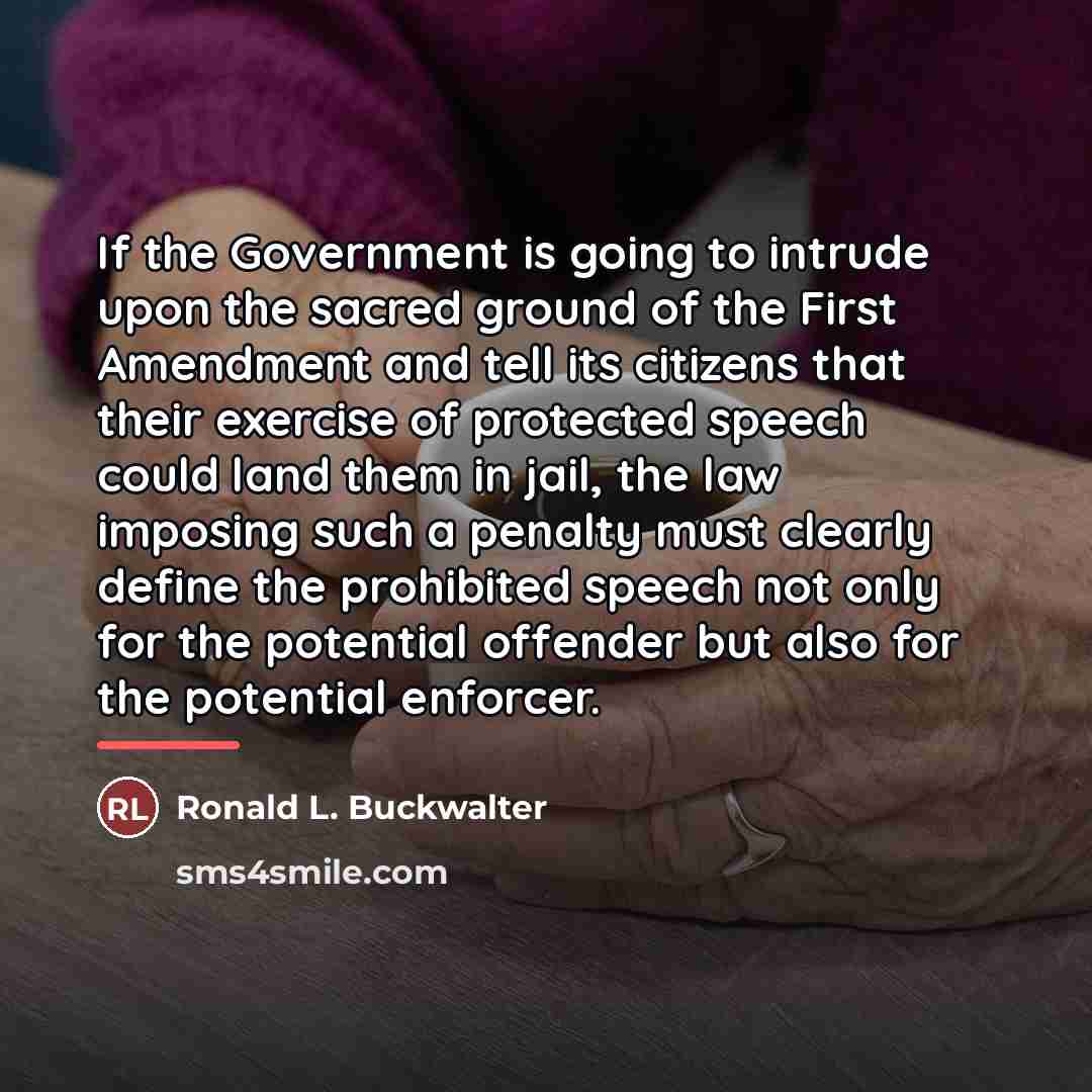 “If the Government is going to intrude upon the sacred…” quote by Ronald L. Buckwalter