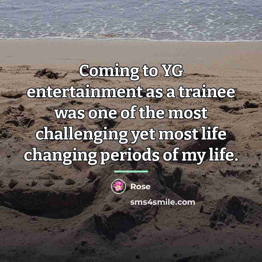 “Coming to YG entertainment as a trainee was one of…” quote by Rose