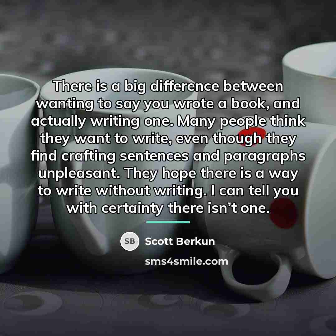 “There is a big difference between wanting to say you…” quote by Scott Berkun