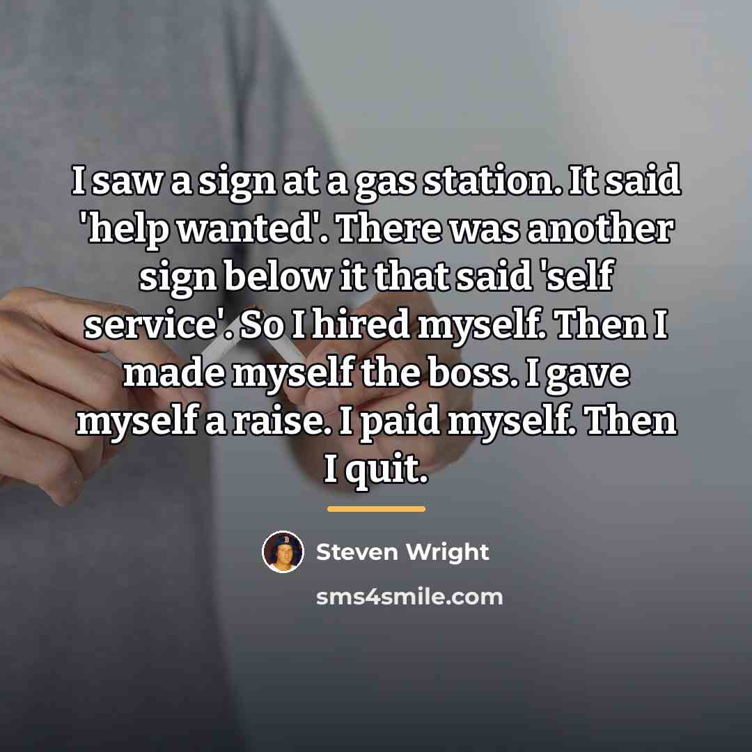 “I saw a sign at a gas station. It said…” quote by Steven Wright