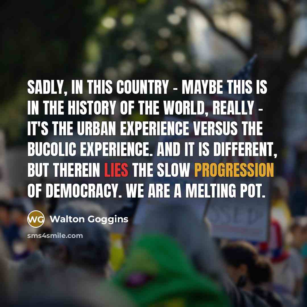 “Sadly, in this country - maybe this is in the…” quote by Walton Goggins