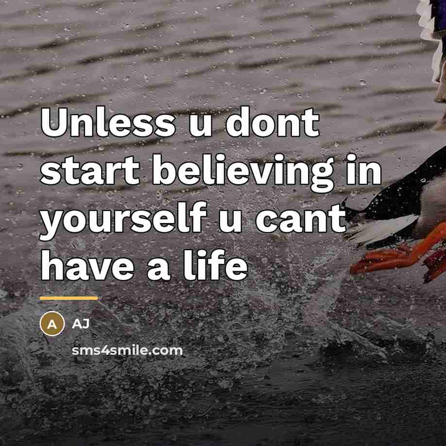 “Unless u dont start believing in yourself u cant have…” quote by AJ