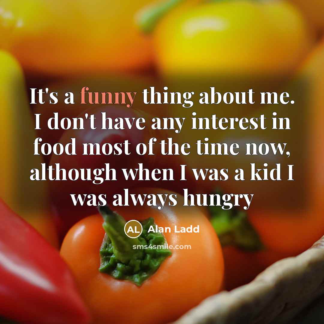 “It's a funny thing about me. I don't have any…” quote by Alan Ladd