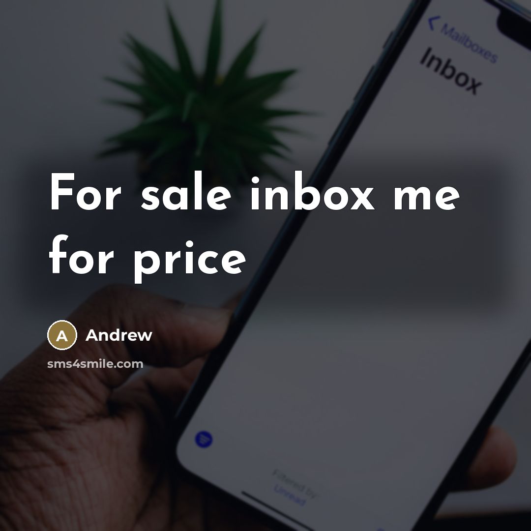 “For sale inbox me for price…” quote by Andrew