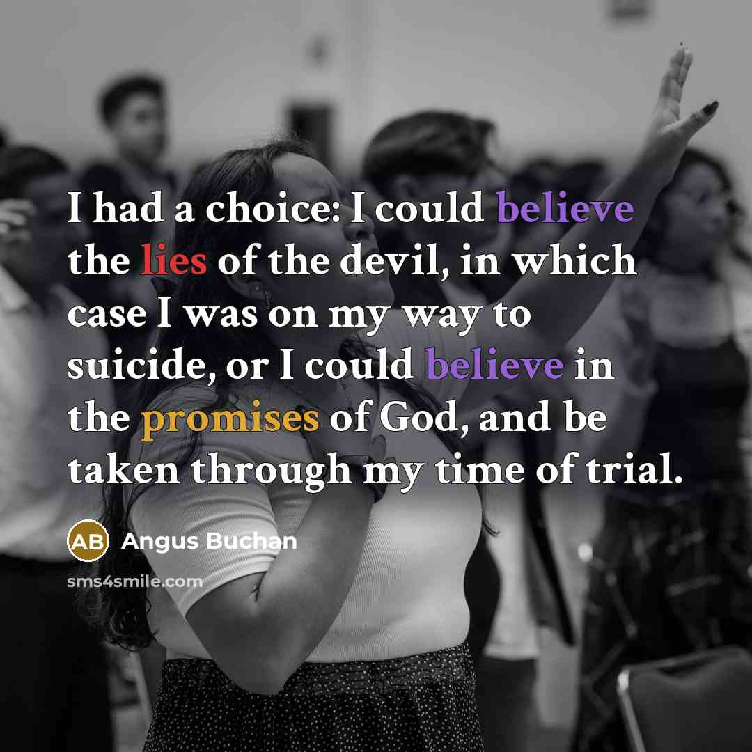 “I had a choice: I could believe the lies of…” quote by Angus Buchan