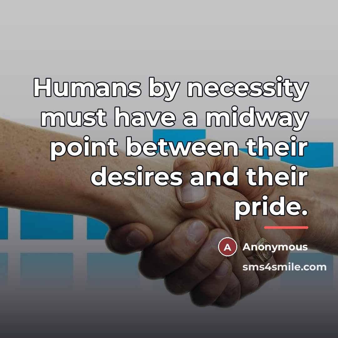“Humans by necessity must have a midway point between their…” quote by Anonymous
