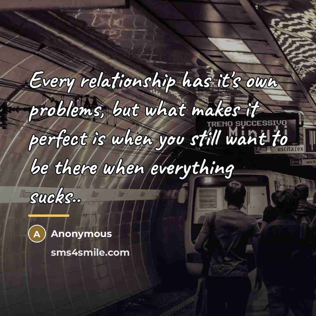 “Every relationship has it's own problems, but what makes it…” quote by Anonymous