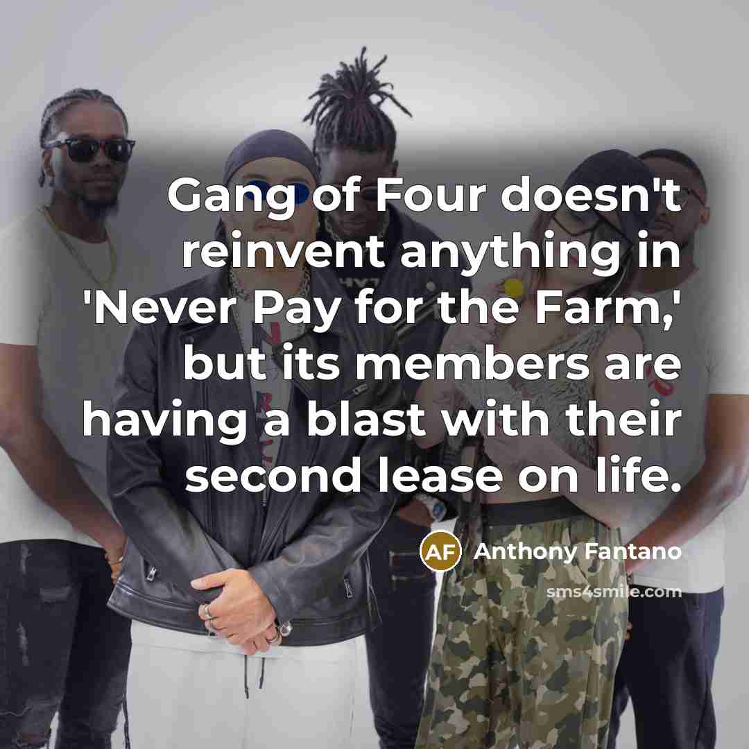 “Gang of Four doesn't reinvent anything in 'Never Pay for…” quote by Anthony Fantano