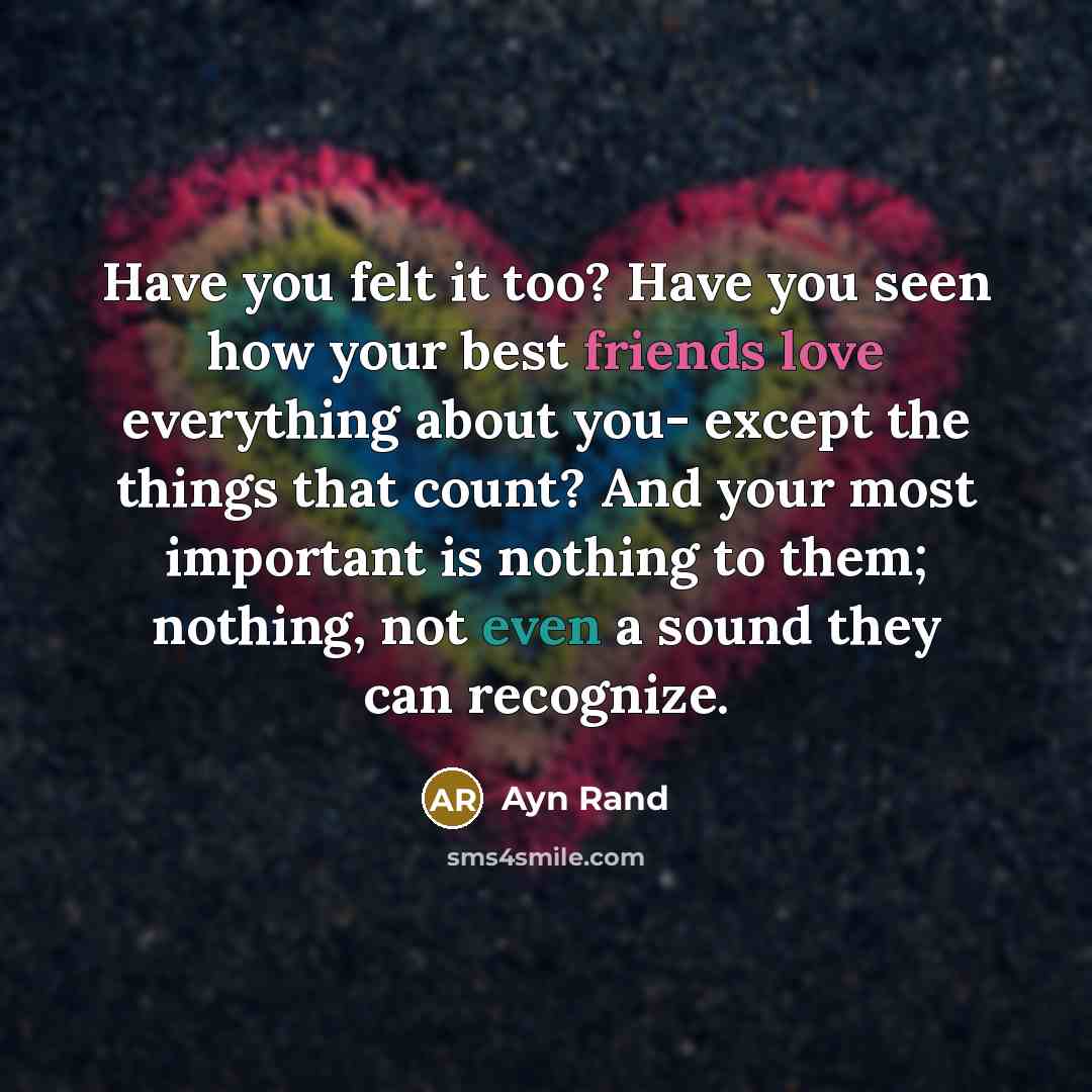 “Have you felt it too? Have you seen how your…” quote by Ayn Rand