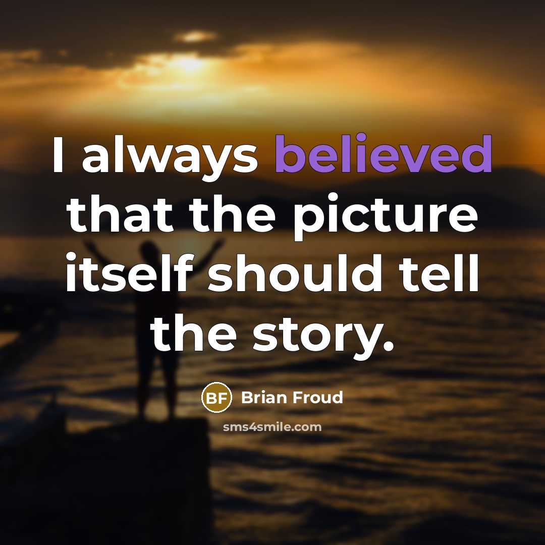“I always believed that the picture itself should tell the…” quote by Brian Froud