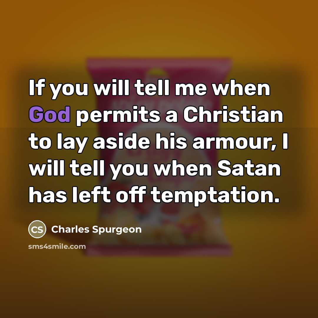 “If you will tell me when God permits a Christian…” quote by Charles Spurgeon