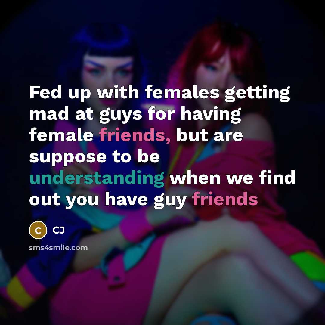 “Fed up with females getting mad at guys for having…” quote by Cj