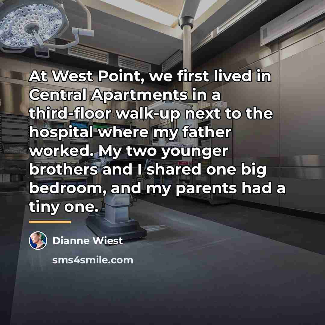 “At West Point, we first lived in Central Apartments in…” quote by Dianne Wiest