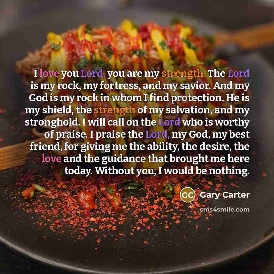 “I love you Lord, you are my strength. The Lord…” quote by Gary Carter
