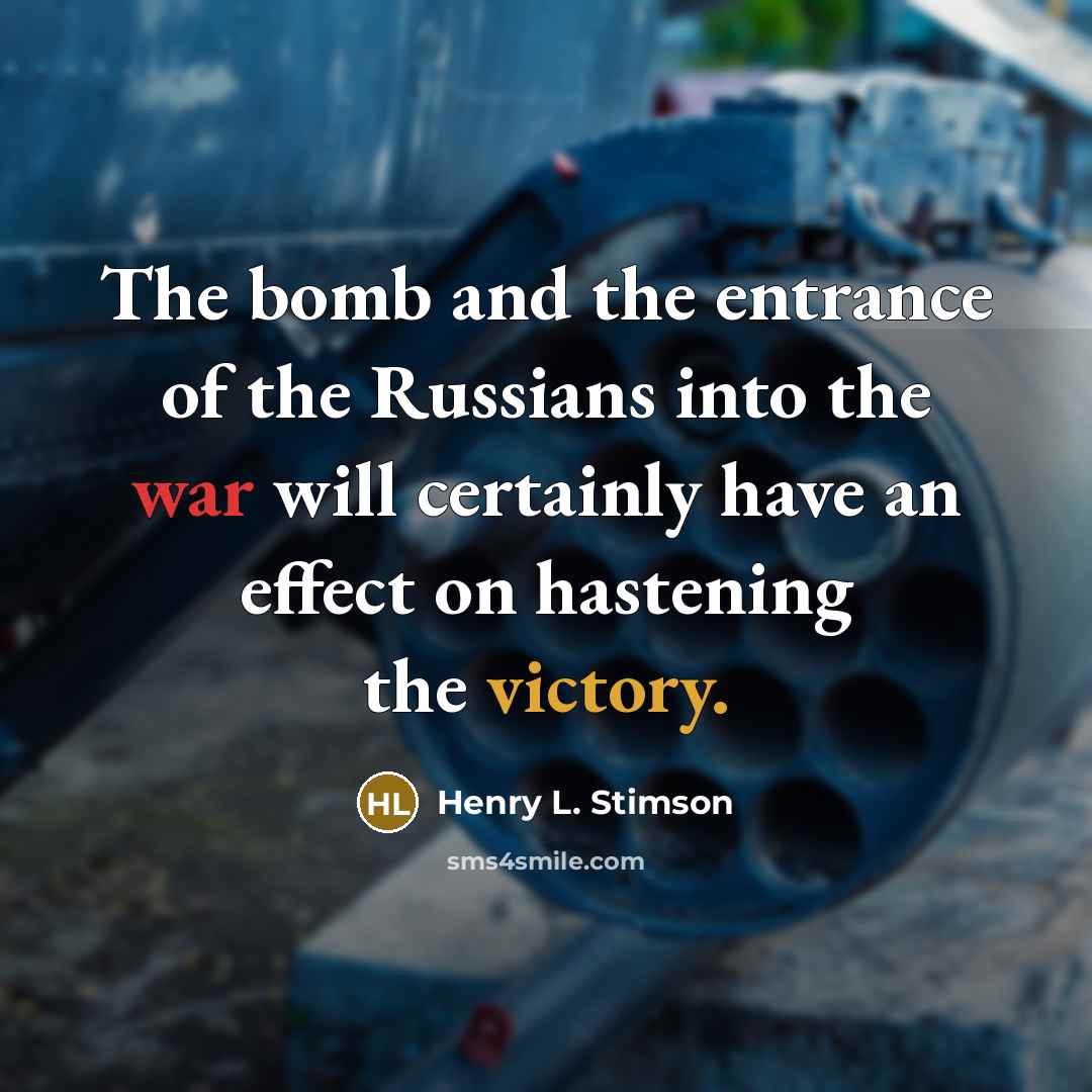 “The bomb and the entrance of the Russians into the…” quote by Henry L. Stimson