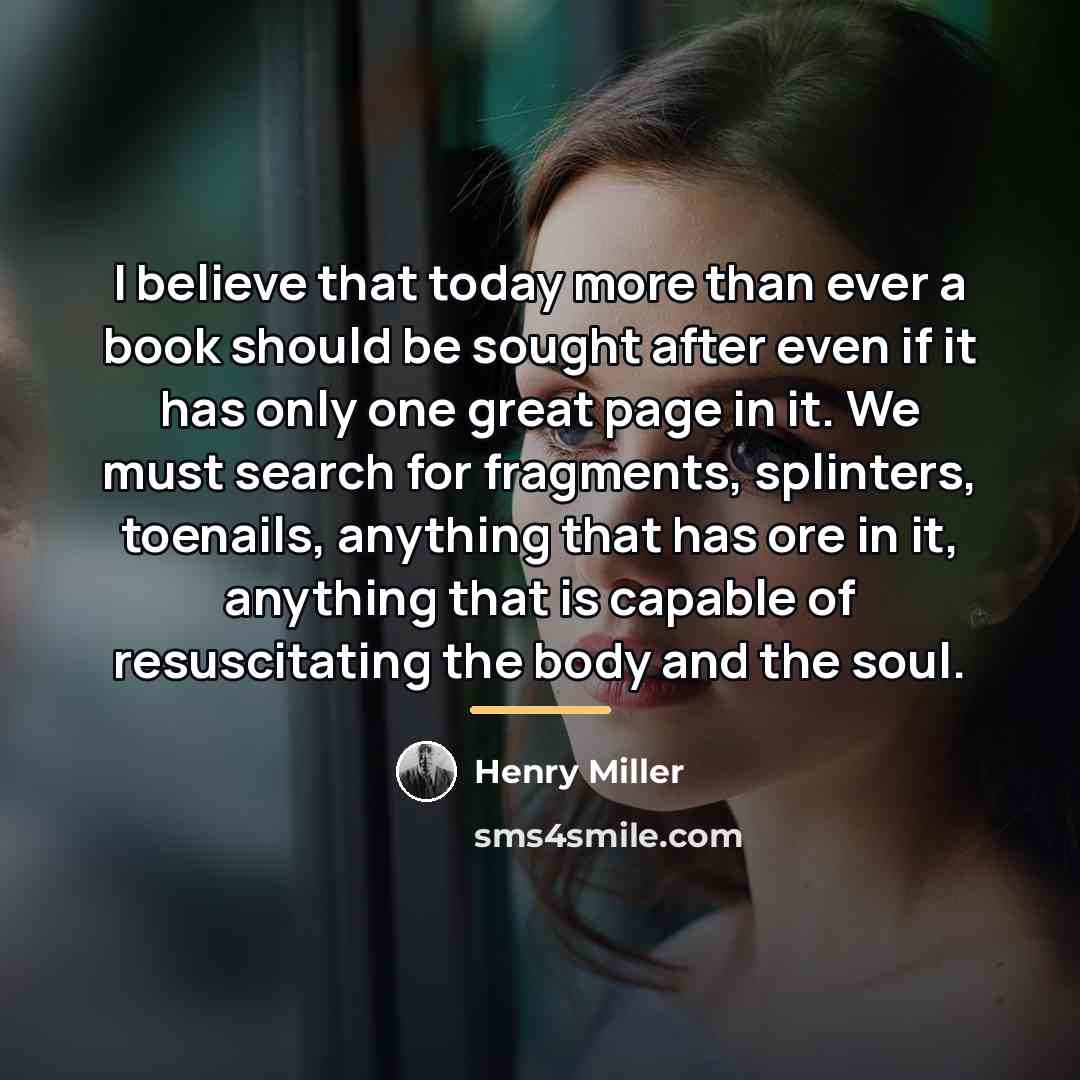 “I believe that today more than ever a book should…” quote by Henry Miller