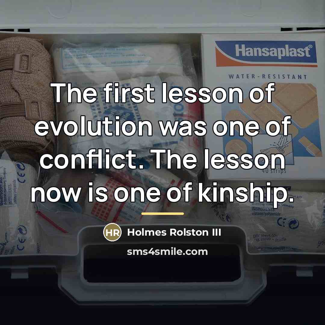 “The first lesson of evolution was one of conflict. The…” quote by Holmes Rolston III