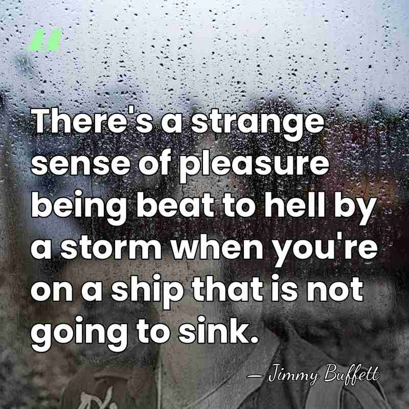 There's a strange sense of pleasure being beat to hell by a&hellip; - Jimmy Buffett