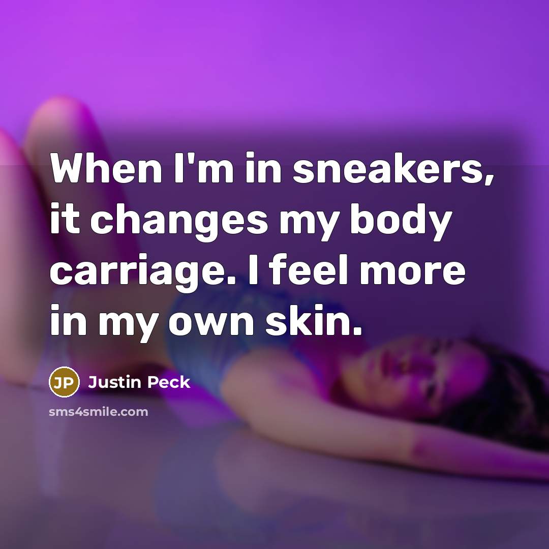 “When I'm in sneakers, it changes my body carriage. I…” quote by Justin Peck