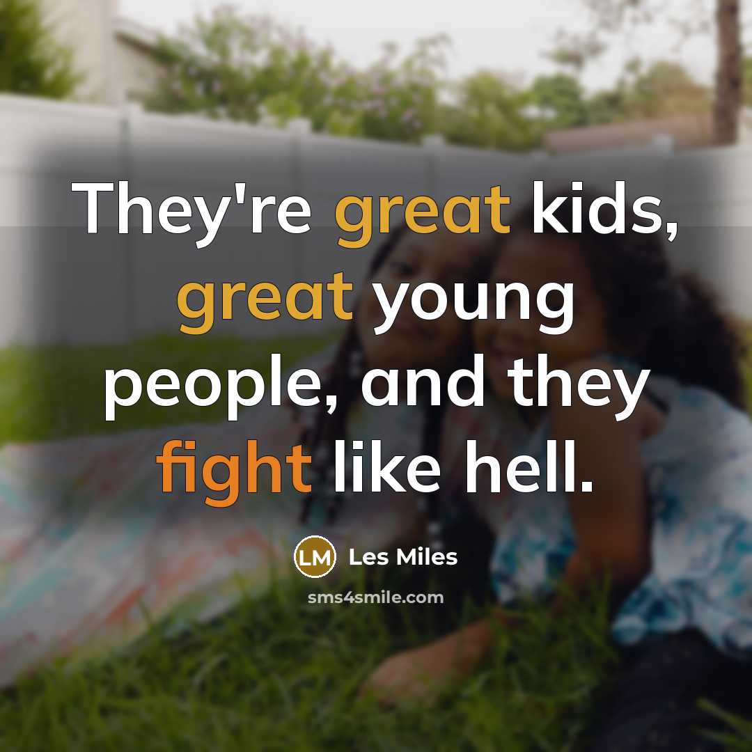 “They're great kids, great young people, and they fight like…” quote by Les Miles