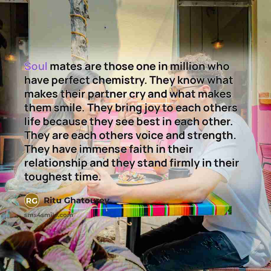 “Soul mates are those one in million who have perfect…” quote by Ritu Ghatourey