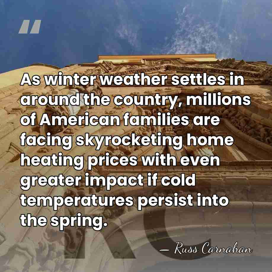 As winter weather settles in around the country, millions of American families&hellip; - Russ Carnahan