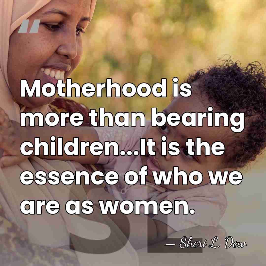Motherhood is more than bearing children...It is the essence of who we&hellip; - Sheri L. Dew