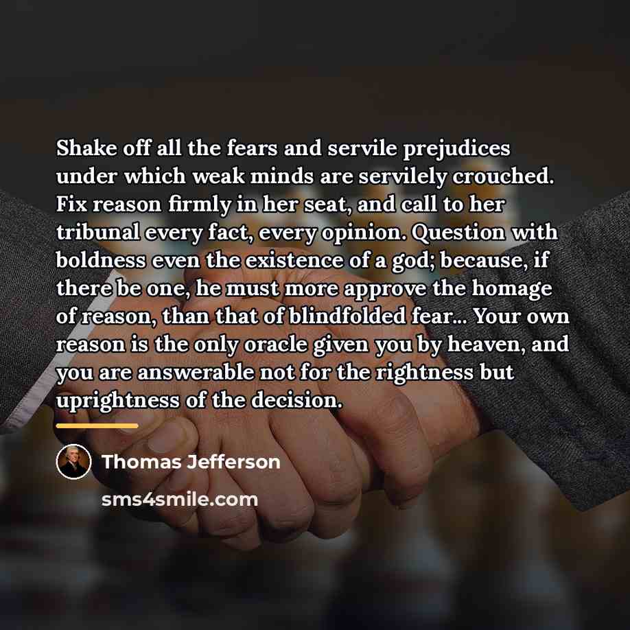 “Shake off all the fears and servile prejudices under which…” quote by Thomas Jefferson