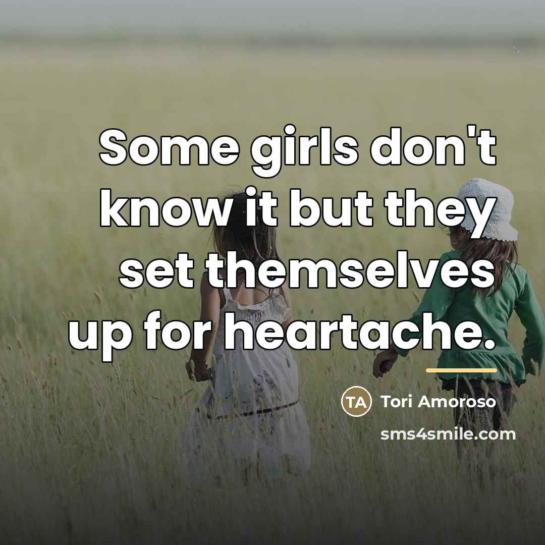 “Some girls don't know it but they set themselves up…” quote by Tori Amoroso