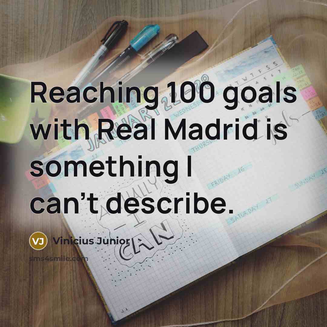 “Reaching 100 goals with Real Madrid is something I can't…” quote by Vinicius Junior