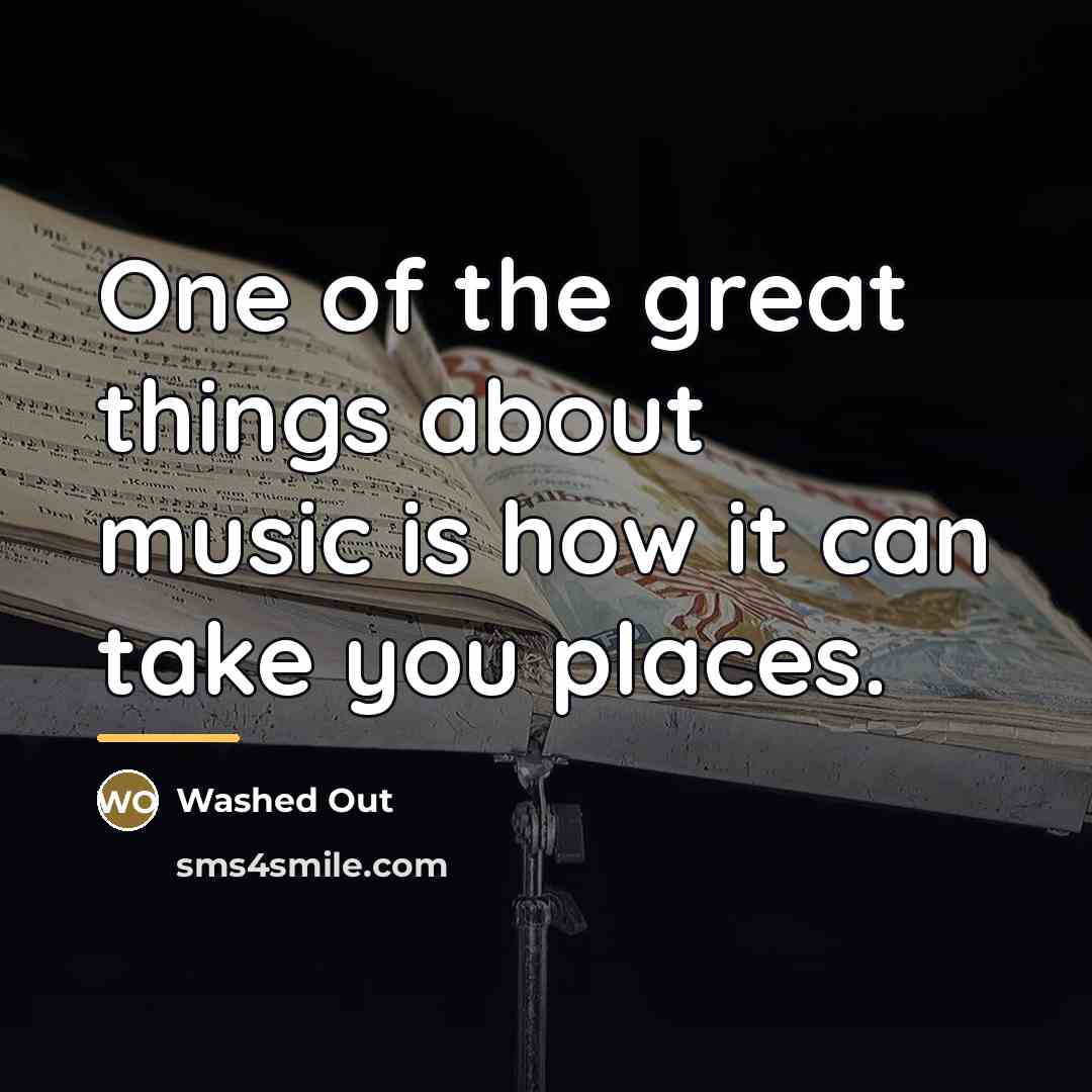 “One of the great things about music is how it…” quote by Washed Out
