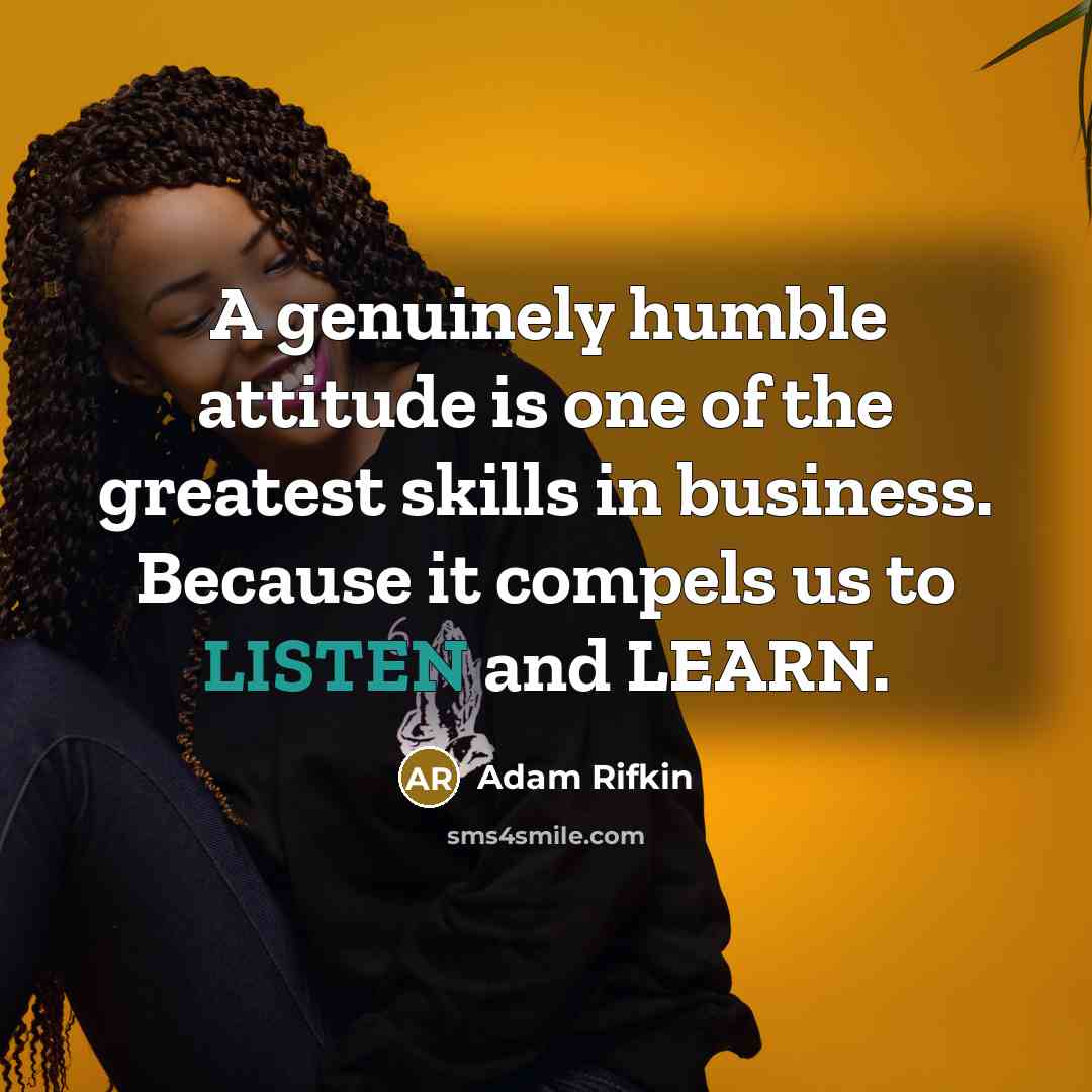 “A genuinely humble attitude is one of the greatest skills…” quote by Adam Rifkin