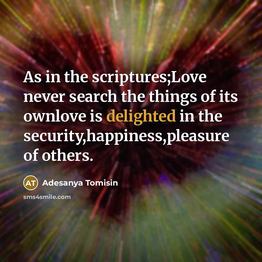 “As in the scriptures;Love never search the things of its…” quote by Adesanya Tomisin