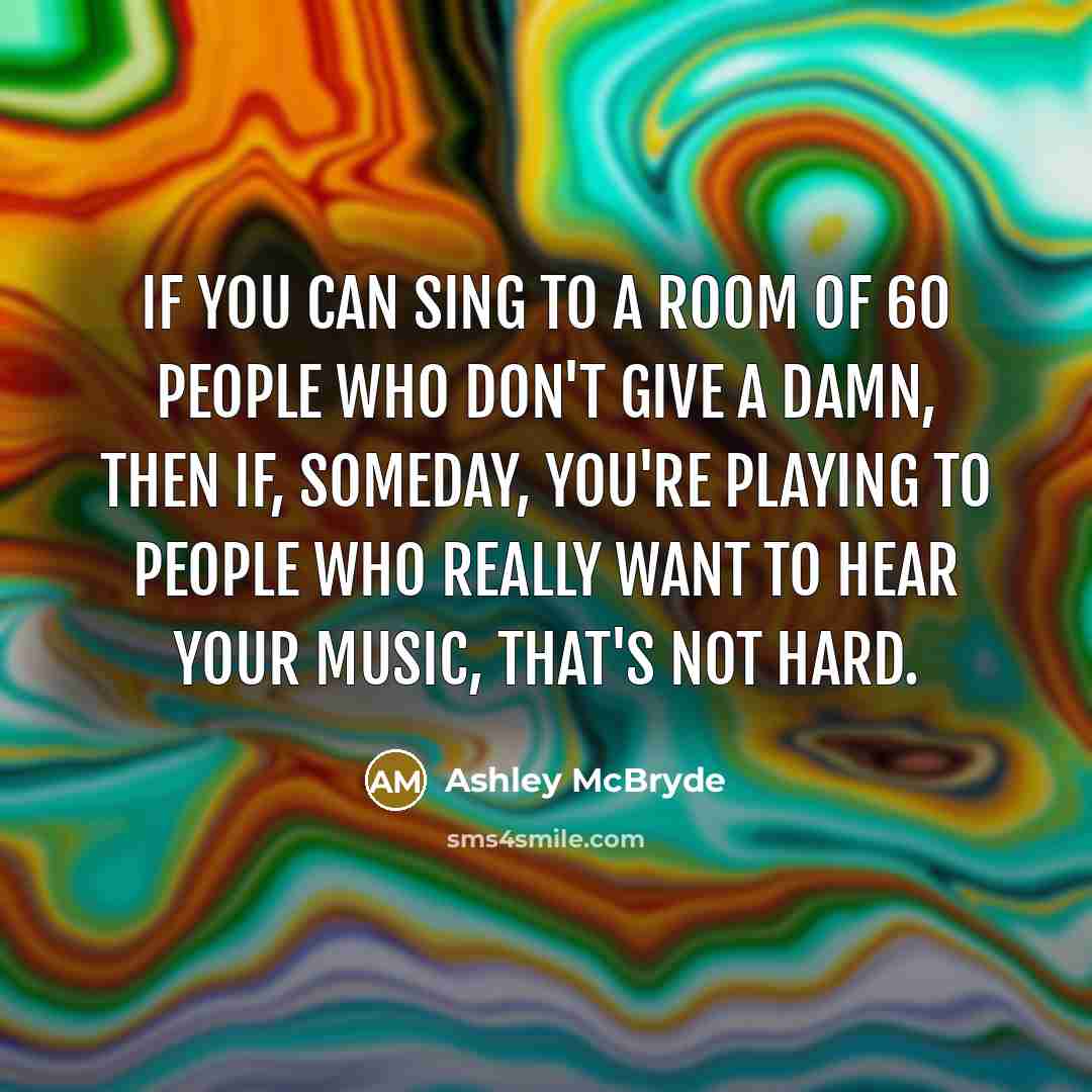 “If you can sing to a room of 60 people…” quote by Ashley McBryde