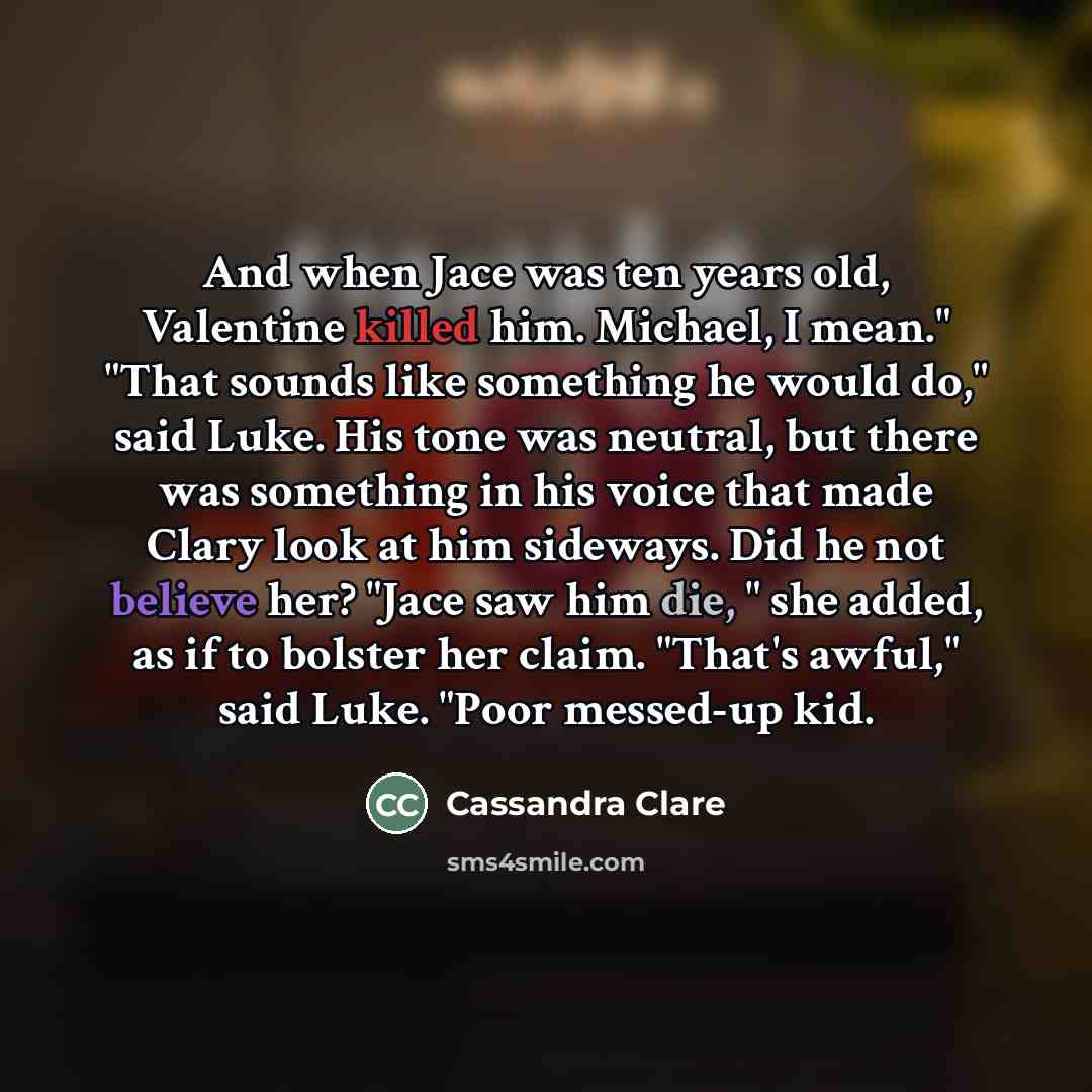 “And when Jace was ten years old, Valentine killed him.…” quote by Cassandra Clare