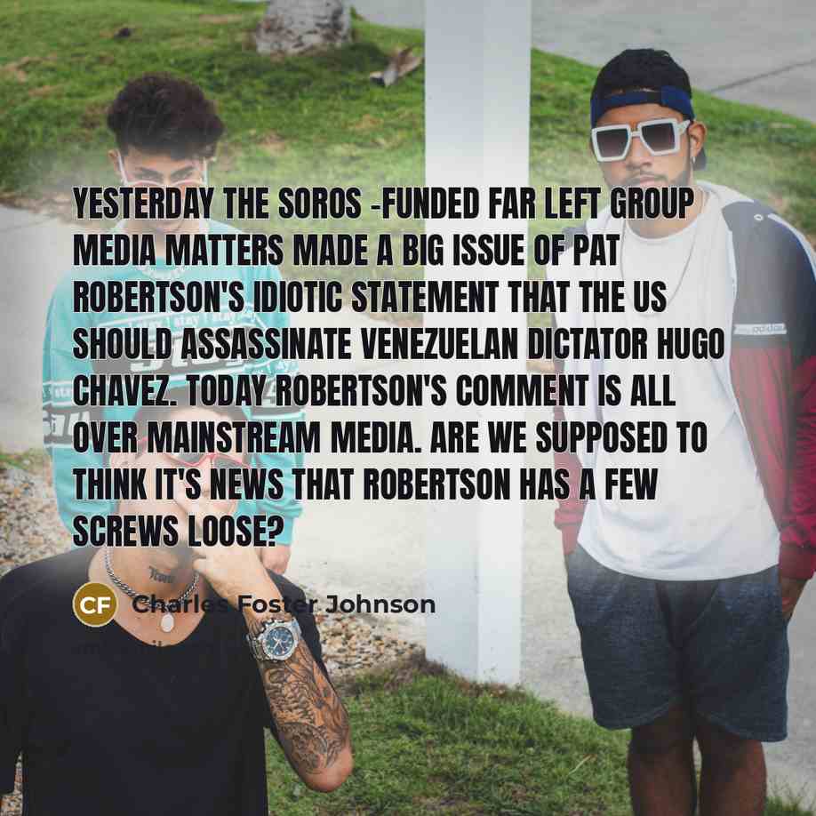 “Yesterday the Soros -funded far left group Media Matters made…” quote by Charles Foster Johnson